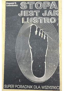 Stopa jest jak lustro