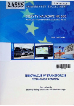 Innowacje w transporcie Korzyści dla użytkownika Zeszyty naukowe Nr 603