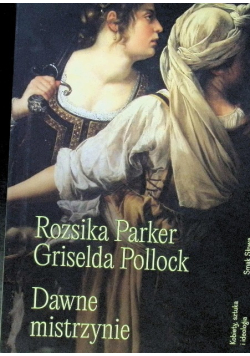 Dawne Mistrzynie. Kobiety, Sztuka I Ideologia