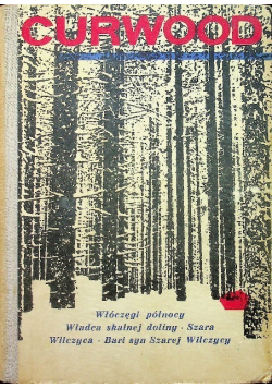 Włóczęgi północy / Władca Skalnej Doliny / Szara Wilczyca / Bari syn Szarej Wilczycy