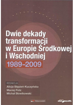 Dwie dekady transformacji w Europie Środkowej i Wschodniej 1983-2009