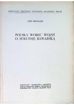 Polska wobec wojny o sukcesję bawarską