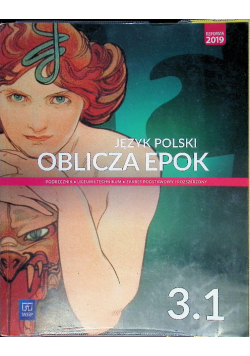 Oblicza epok. Język polski. Podręcznik. Liceum i technikum. Klasa 3. Część 1. Zakres podstawowy i rozszerzony