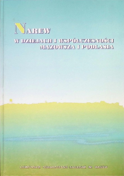 Narew w dziejach i współczesności Mazowsza i Podlasia