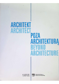 Architekt poza architekturą