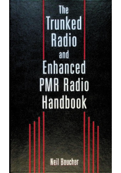 The Trunked Radio and Enhanced PMR Radio Handbook
