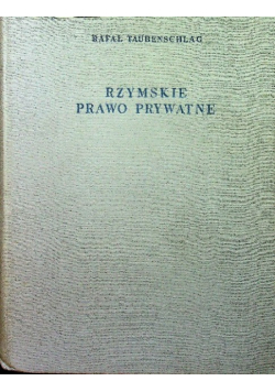 Rzymskie prawo prywatne na tle praw antycznych