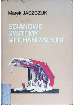 Ścianowe systemy mechanizacyjne