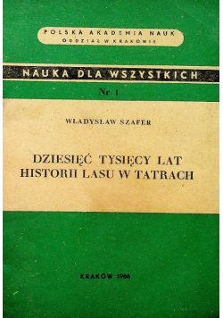 Dziesięć Tysięcy lat Historii lasu w Tatrach Nr 1 / 66