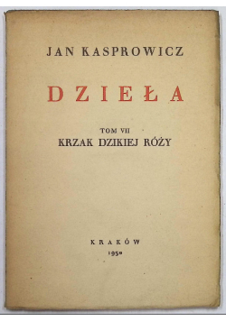 Dzieła Tom VII  Krzak dzikiej róży 1930 r.