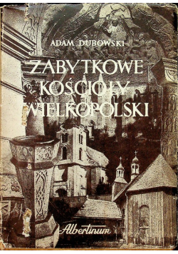 Zabytkowe kościoły Wielkopolski
