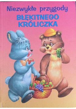 Niezwykłe przygody Błękitnego Króliczka