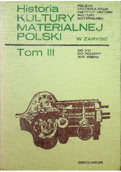 Historia Kultury Materialnej Polski Tom III