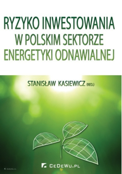 Ryzyko inwestowania w polskim sektorze energetyki odnawialnej