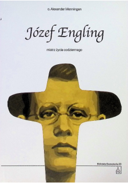 Józed Engling mistrz życia codziennego