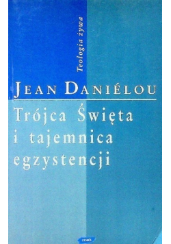 Trójca święta i tajemnica egzystencji