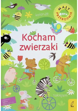 Mały Przyrodnik. Kocham Zwierzaki