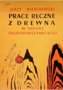 Prace ręczne z drewna w szkole ogólnokształcącej