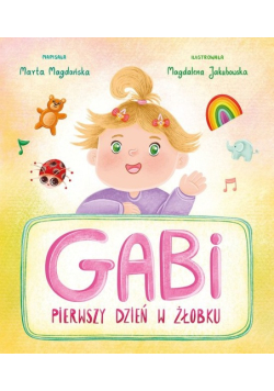 Gabi Pierwszy dzień w żłobku