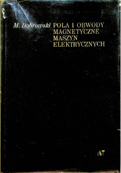 Pola i obwody magnetyczne maszyn elektrycznych