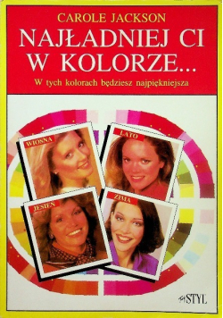 Najładniej ci w kolorze...