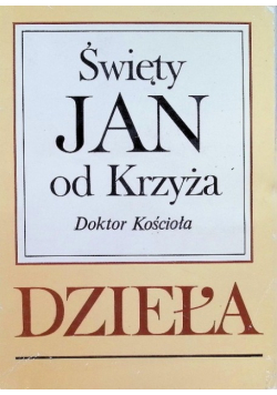 Święty Jan od Krzyża doktor Kościoła Dzieła