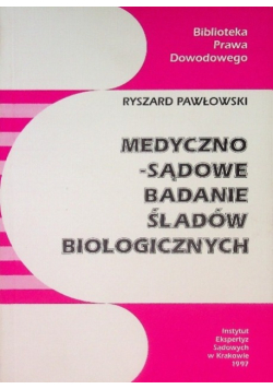 Medyczno-sądowe badanie śladów biologicznych