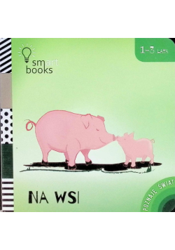 Na Wsi - Poznaję Świat 1-3 lata