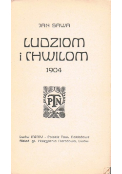 Ludziom i chwilom 1904 r.