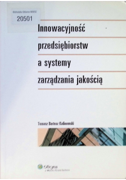 Innowacyjność przedsiębiorstw a systemy zarządzania jakością