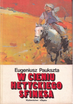 W cieniu hetyckiego sfinksa
