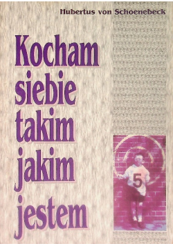 Kocham siebie takim jakim jestem