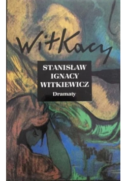 Witkiewicz Dramaty Tom 1