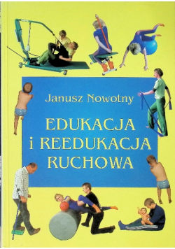 Edukacja i reedukacja ruchowa