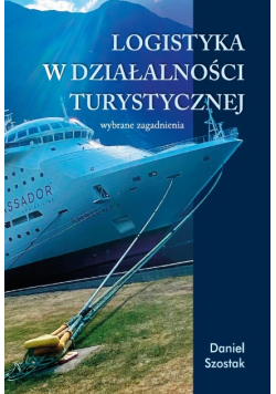 Logistyka w działalności turystycznej wybrane zagadnienia