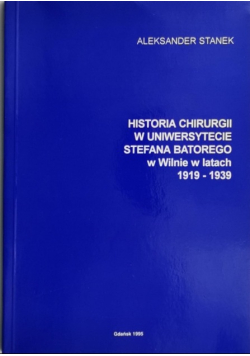 Historia chirurgii w Uniwersytecie Stefana Batorego w Wilnie w latach 1919-1939