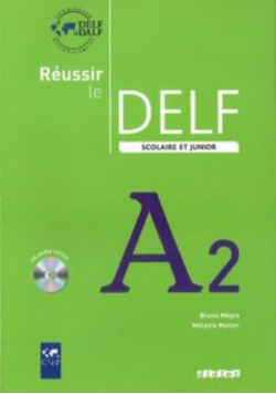 Reussir le delf scolaire et junior A2 livre