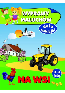 Wyprawy maluchów. Na wsi