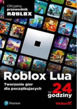 Roblox Lua w 24 godziny. Tworzenie gier dla początkujących