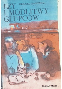 Łzy i modlitwy głupców
