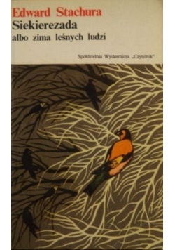 Siekierezada albo zima leśnych ludzi