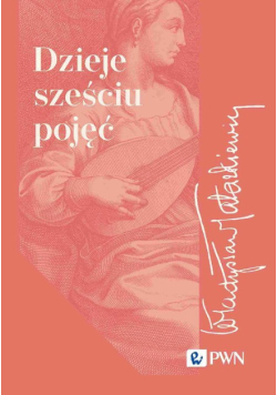 Dzieje sześciu pojęć