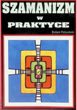 Szamanizm w praktyce