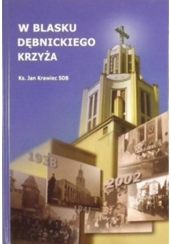 W blasku Dębnickiego Krzyża
