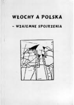 Włochy a Polska - wzajemne spojrzenia