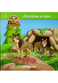 Mieszkam w lesie Wilk Tom 3