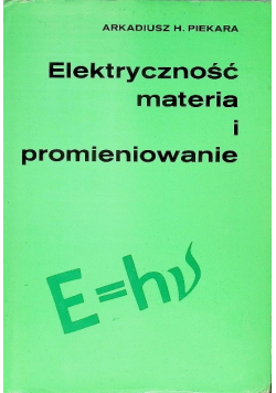 Elektryczność materia i promieniowanie