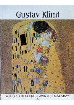 Wielka kolekcja sławnych malarzy Tom 22 Gustav Klimt