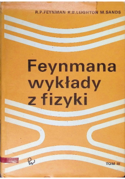 Feynmana wykłady z fizyki Tom III