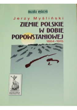 Ziemie polskie w dobie popowstaniowej